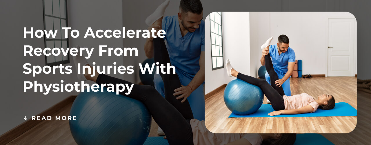 How to Accelerate Recovery from Sports Injuries with Physiotherapy